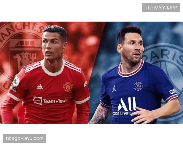 梅西C罗新赛季再度交锋，谁将引领足坛表现成焦点